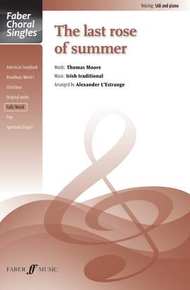 Last rose of summer, The. SAB accompanied (Faber Choral Series)