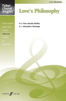 Love's Philosophy. SAB accompanied (Faber Choral Series)
