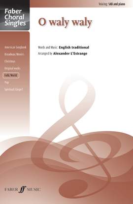 O waly waly. SAB accompanied (Faber Choral Series)