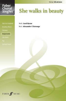 She walks in beauty. SAB accompanied (Faber Choral Series)