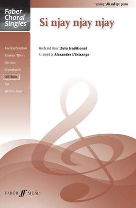 Si njay njay njay. SAB accompanied (Faber Choral Series)