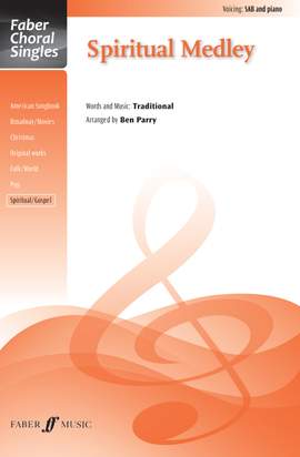 Spiritual Medley. SAB accompanied (Faber Choral Series)