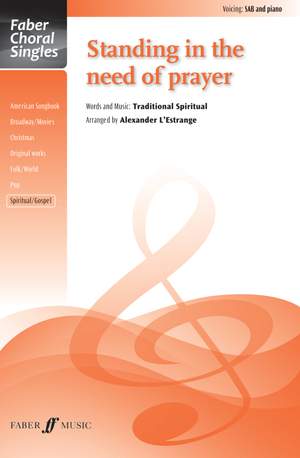 Standing in the need of prayer. (Faber Choral Series)