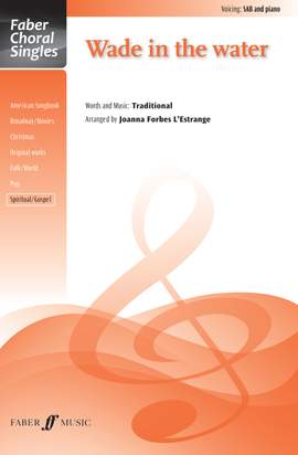 Wade in the water. SAB accompanied (Faber Choral Series)