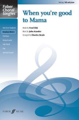 When you're good to Mama. SAB accompanied (Faber Choral Series)