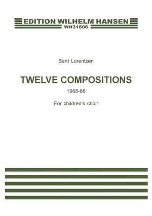 Bent Lorentzen: Twelve Compositions For Children's Choir