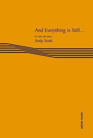 Andy Scott: And Everything is Still... (Tuba)