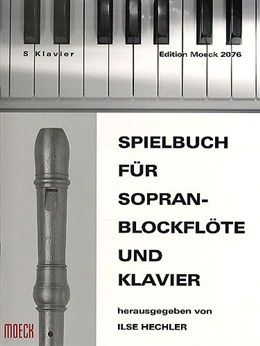 Hechler: Spielbuch für Sopran-Blockflöte und Klavier
