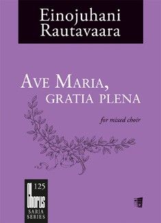 Rautavaara, E: Ave Maria Gratia Plena