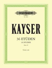 Kayser, H E: 36 Etüden op. 20
