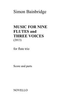 Simon Bainbridge: Music For Nine Flutes And Three Voices