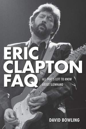 David Bowling: Eric Clapton FAQ