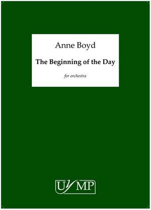 Anne Boyd: The Beginning Of The Day