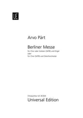 Pärt, Arvo: Berliner Messe (Berlin Mass)