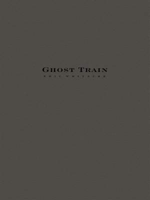 Ghost Train Trilogy - Complete Set (Three Movements) Score Only