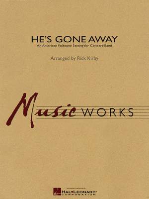 He's Gone Away (An American Folktune Setting for Concert Band)