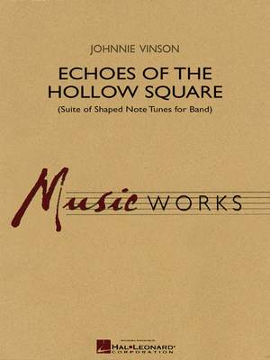 Echoes of the Hollow Square (Suite of Shaped Note Tunes for Band)