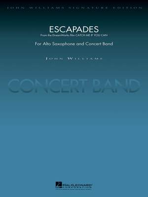 John Williams: Escapades (from Catch Me If You Can) (for Alto Saxophone and Concert Band)