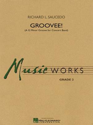 Groovee! (A G Minor Groove for Concert Band)