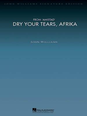 John Williams: Dry Your Tears, Afrika (from Amistad)