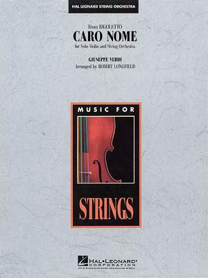 Caro Nome (from Rigoletto) (Solo Violin and String Orchestra)