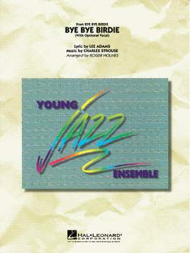 Bye Bye Birdie (w/ opt. vocal) (Compatible with original pit orchestration)