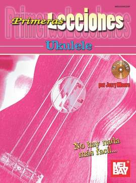 Jerry Moore: Primeras Lecciones Ukulele