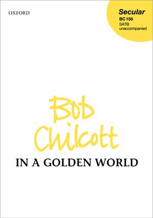 Chilcott, Bob: In a Golden World