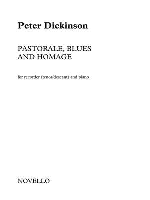 Peter Dickinson: Pastorale, Blues And Homage
