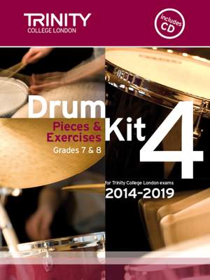 Trinity: Drum Kit 4. 2014-2019 Grades 7-8 (bk/CD)