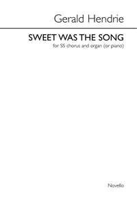 Gerald Hendrie: Sweet Was The Song