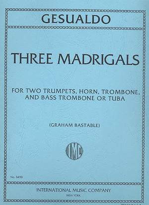Gesualdo da Venosa, C: Three Madrigals