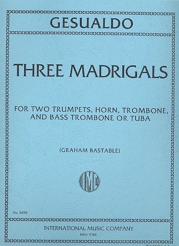 Gesualdo da Venosa, C: Three Madrigals