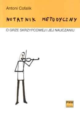 Cofalik, A: Methodical Notebook, about teaching and playing violin