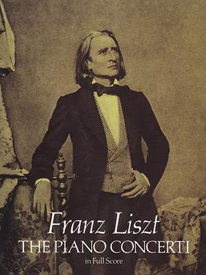 Franz Liszt: The Piano Concerti - Full Score
