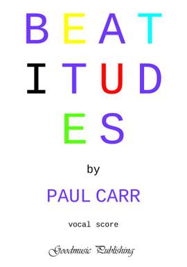 Carr, Paul: Beatitudes vocal score