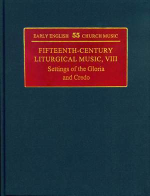 Fifteenth-Century Liturgical Music: VIII. Settings of the Gloria and Credo