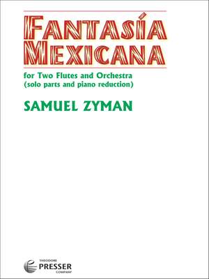 Zyman, S: Fantasía Mexicana Para Dos Flautas Y Orquesta