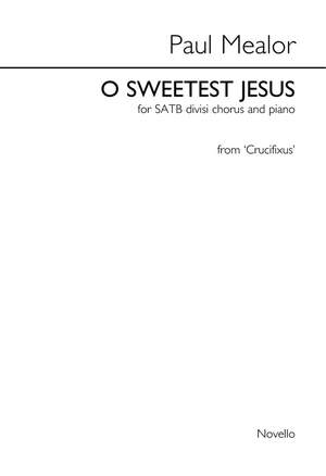 Paul Mealor: O Sweetest Jesus (Crucifixus)