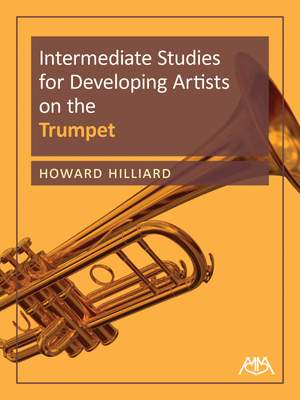 Hilliard, Howard: Intermediate Studies For Developing Artists on the Trumpet