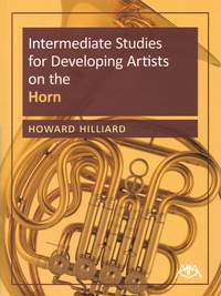 Hilliard, Howard: Intermediate Studies For Developing Artists on the Horn