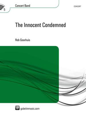 Goorhuis, Rob: The Innocent Condemned
