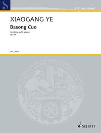 Ye, X: Basong Cuo op. 65
