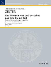 Zelter, C F: Der Mensch lebt und bestehet nur eine kleine Zeit