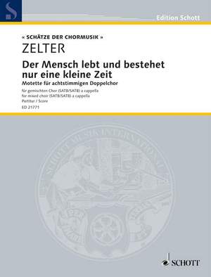 Zelter, C F: Der Mensch lebt und bestehet nur eine kleine Zeit