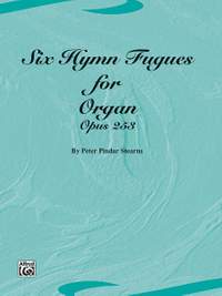 Peter Pindar Stearns: Six Hymn Fugues for Organ (Opus 253)