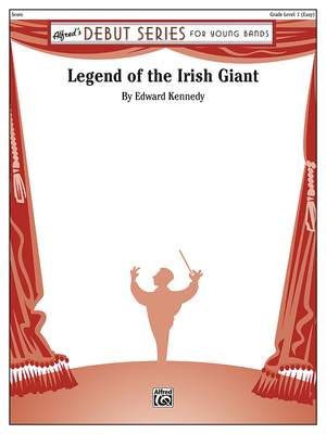 Edward Kennedy: Legend Of The Irish Giant