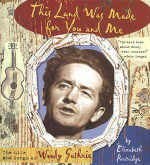 Woody Guthrie: This Land Was Made for You and Me