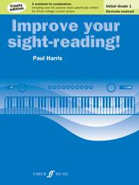 Improve Your Sight-Reading! Electronic Keyboard Initial - Grade 1 Trinity Edition