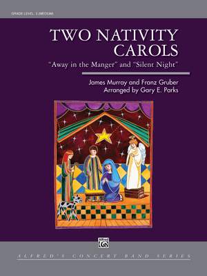 Franz Gruber/James Murray: Two Nativity Carols